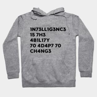 Intelligence Is The Ability To Adapt To Change Funny Science Hoodie